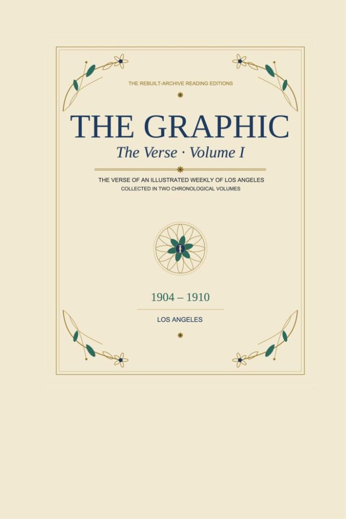 The Graphic – The Verse – Volume I (1904-1910)