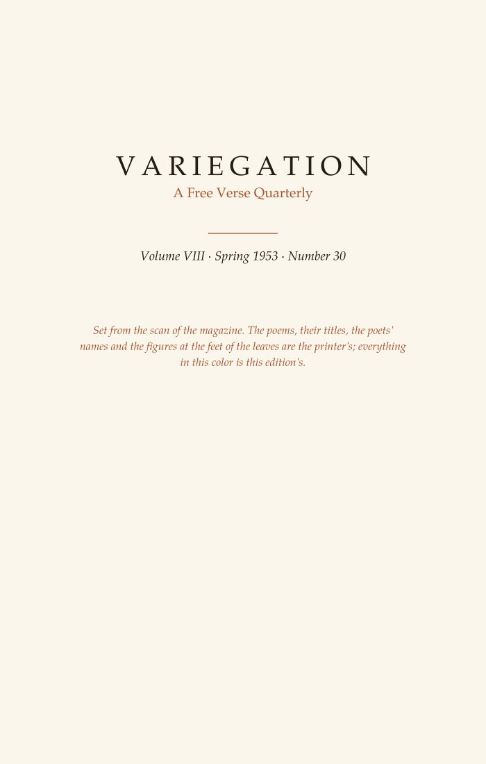 Variegation, Vol. VIII, No. 30 (Spring 1953)