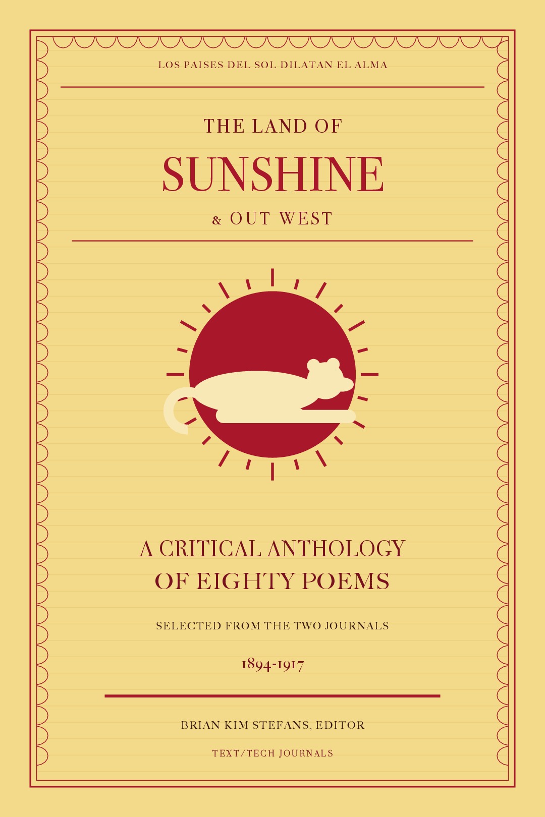 Land of Sunshine and Out West - A Critical Anthology of 80 Poems
